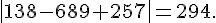 tex:\left|138-689+257\right|=294.